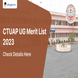 CTUAP UG Merit List 2023 Released, Counseling on August 23; Check Details Here
